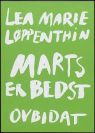 Cover for Lea Marie Løppenthin · Marts er bedst (Paperback Book) [2e uitgave] (2016)