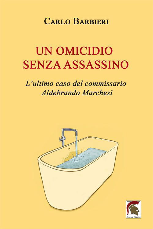 Cover for Carlo Barbieri · Un Omicidio Senza Assassino. L'ultimo Caso Del Commissario Aldebrando Marchesi (Book)