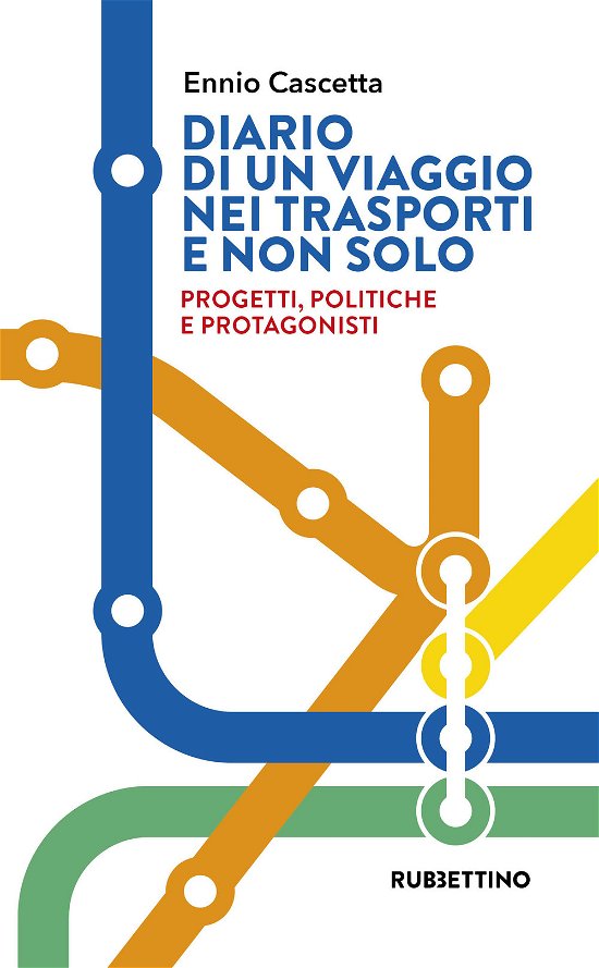 Cover for Ennio Cascetta · Diario Di Un Viaggio Nei Trasporti E Non Solo. Progetti, Politiche E Protagonisti (Buch)