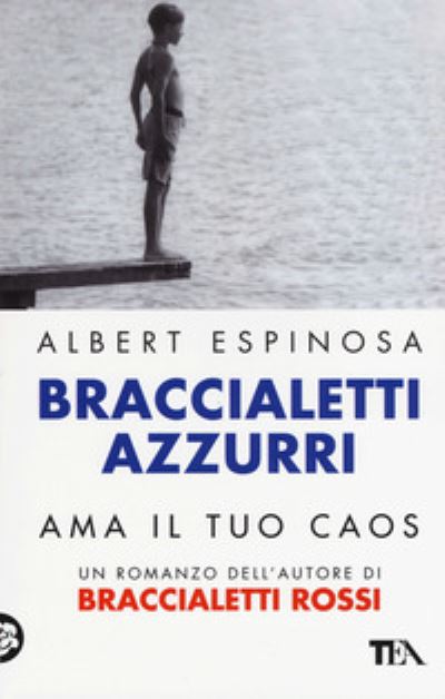 Cover for Albert Espinosa · Braccialetti azzurri. Ama il tuo caos (MERCH) (2017)