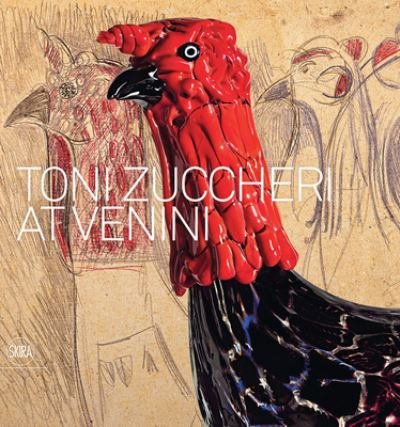 Cover for Toni Zuccheri at Venini (Hardcover Book) (2022)