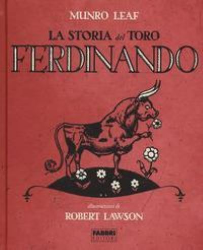 La storia del toro Ferdinando - Munro Leaf - Merchandise - Rizzoli - RCS Libri - 9788891525659 - October 11, 2017