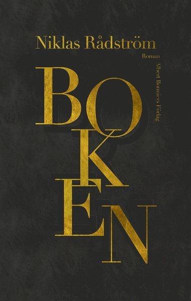 Boken - Niklas Rådström - Boeken - Albert Bonniers Förlag - 9789100136659 - 13 september 2013