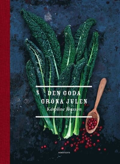 Cover for Karoline Jönsson · Den goda gröna julen (Innbunden bok) (2017)