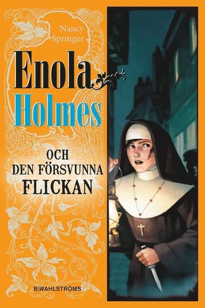Cover for Nancy Springer · Enola Holmes: Enola Holmes och den försvunna flickan (Indbundet Bog) (2019)