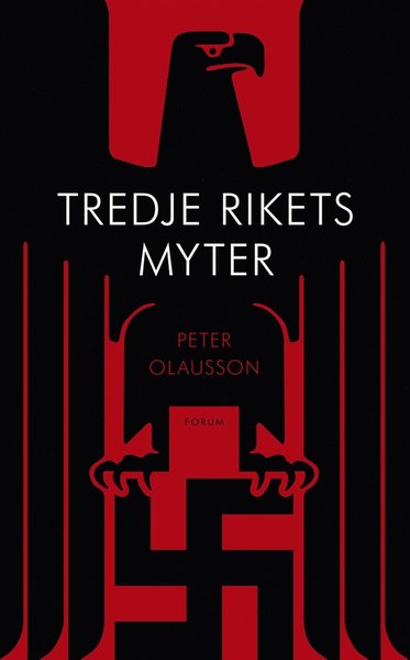 Cover for Peter Olausson · Tredje rikets myter (ePUB) (2011)