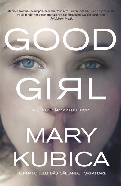 Cover for Mary Kubica · Harper Crime: Good girl : ingenting är som du tror (Paperback Bog) (2016)