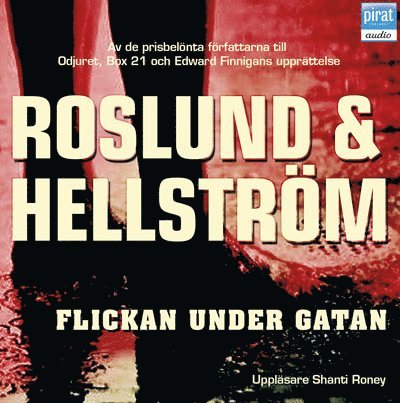 Cover for Roslund &amp; Hellström, · Ewert Grens: Flickan under gatan (Audiobook (MP3)) (2007)