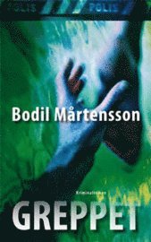 Cover for Bodil Mårtensson · Greppet (Paperback Book) (2009)