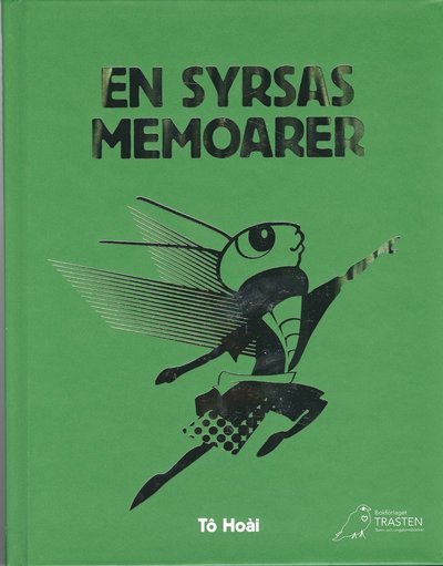 En syrsas memoarer - Tô Hoâi - Books - Bokförlaget Tranan - 9789185133659 - September 1, 2006