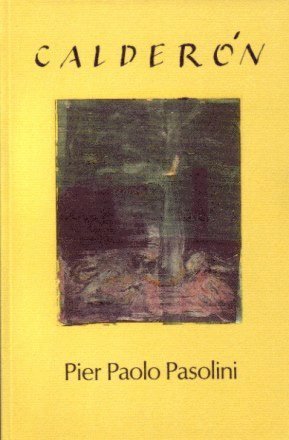 Cover for Pier Paolo Pasolini · Calderón (Book) (1990)