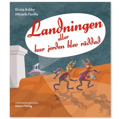 Cover for Micaela Favilla · Snicksnacksnoken: Landningen (Inbunden Bok) (2018)
