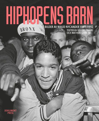 Hiphopens barn - Maud Nycander - Books - Dokument Press - 9789188369659 - June 8, 2022