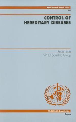 Cover for World Health Organization (Who) · Control of Hereditary Diseases: Report of a Who Scientific Group - Technical Report Series (Paperback Book) (1996)