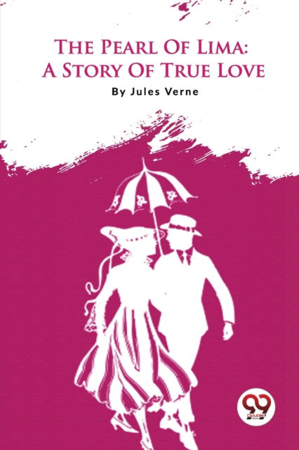 Cover for Jules Verne · The Pearl of Lima : A Story of True Love (Paperback Book) (2023)