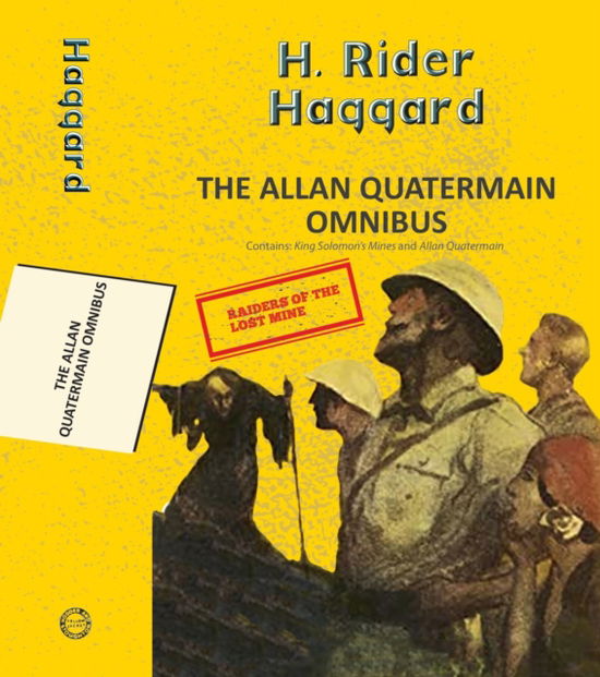 Cover for H Rider Haggard · The Alan Quatermain Omnibus: King Solomon'S Mines &amp; Allan Quatermain - Yellowbacks (Paperback Book) (2025)