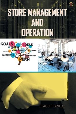 Store Management and Operations - Kausik Sinha - Książki - Cyscoprime Publishers - 9789389988659 - 24 czerwca 2020