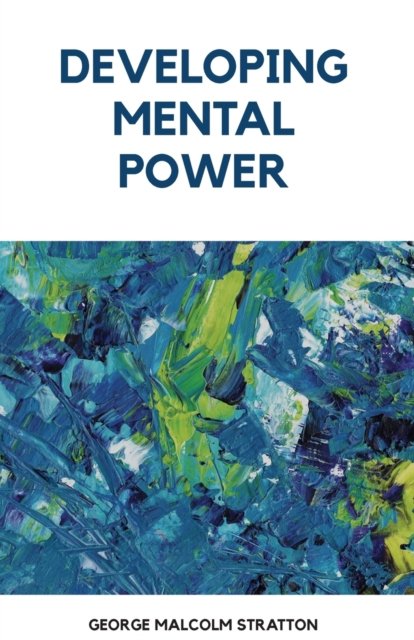 Cover for George Stration Malcolm · Developing Mental Power (Paperback Book) (2021)