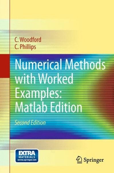 Cover for C. Woodford · Numerical Methods with Worked Examples: Matlab Edition (Gebundenes Buch) [2nd ed. 2012 edition] (2011)