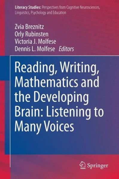 Cover for Zvia Breznitz · Reading, Writing, Mathematics and the Developing Brain: Listening to Many Voices - Literacy Studies (Taschenbuch) [2012 edition] (2014)