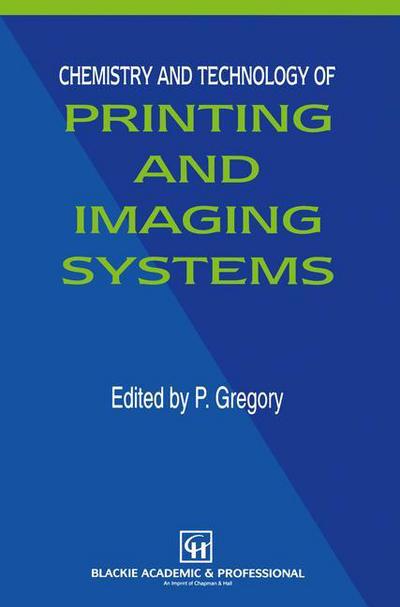 Cover for P Gregory · Chemistry and Technology of Printing and Imaging Systems (Paperback Book) [1996 edition] (2012)