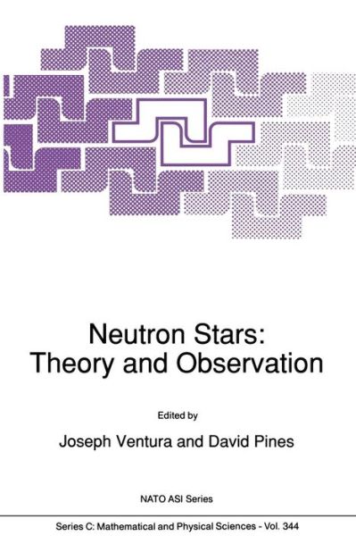 J E Ventura · Neutron Stars: Theory and Observation - Nato Science Series C (Paperback Book) [Softcover Reprint of the Original 1st Ed. 1991 edition] (2012)