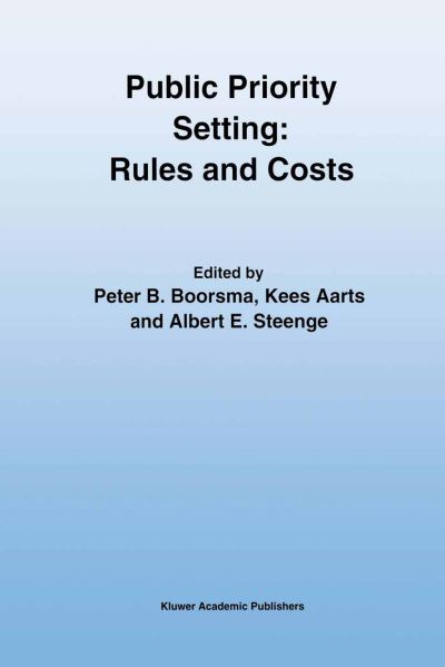Public Priority Setting: Rules and Costs - Peter B Boorsma - Books - Springer - 9789401071659 - September 20, 2011