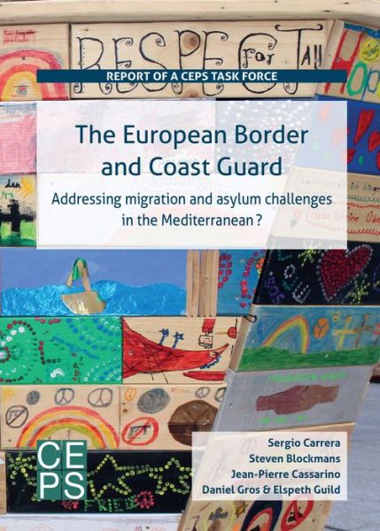 Cover for Sergio Carrera · The European Border and Coast Guard: Addressing Migration and Asylum Challenges in the Mediterranean? (Paperback Book) (2017)