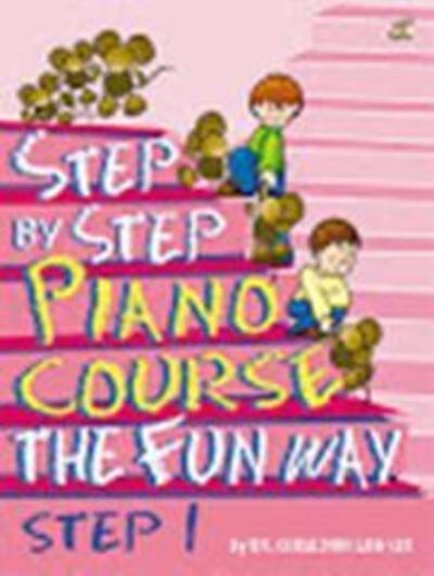 Cover for Geraldine Law-Lee · Step By Step Piano Course The Fun Way 1 - Step By Step The Fun Way (Sheet music) (2014)