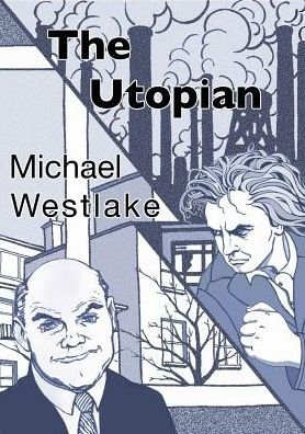 Cover for Michael Westlake · The Utopian (Taschenbuch) (2016)