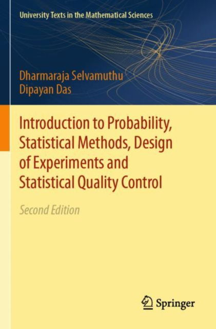 Cover for Dharmaraja Selvamuthu · Introduction to Probability, Statistical Methods, Design of Experiments and Statistical Quality Control - University Texts in the Mathematical Sciences (Paperback Book) [Second Edition 2024 edition] (2025)