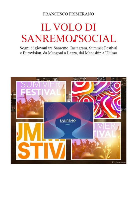 Cover for Francesco Primerano · Il Volo Di Sanremo Social. Sogni Di Giovani Tra Sanremo, Instagram, Summer Festival E Eurovision, Da Mengoni A Lazza, Dai Manesk (Book)