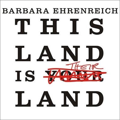 This Land Is Their Land - Barbara Ehrenreich - Muzyka - TANTOR AUDIO - 9798200133659 - 8 lipca 2008