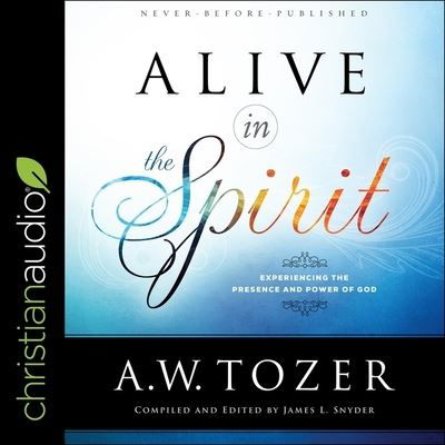 Cover for A W Tozer · Alive in the Spirit (CD) (2021)