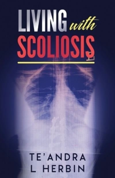 Cover for Te'andra L Herbin · Living With Scoliosis (Pocketbok) (2020)