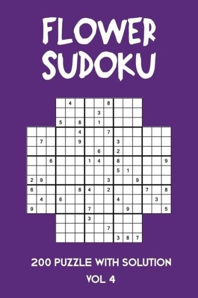 Cover for Tewebook Flower · Flower Sudoku 200 Puzzle with solution Vol 4 (Paperback Book) (2020)