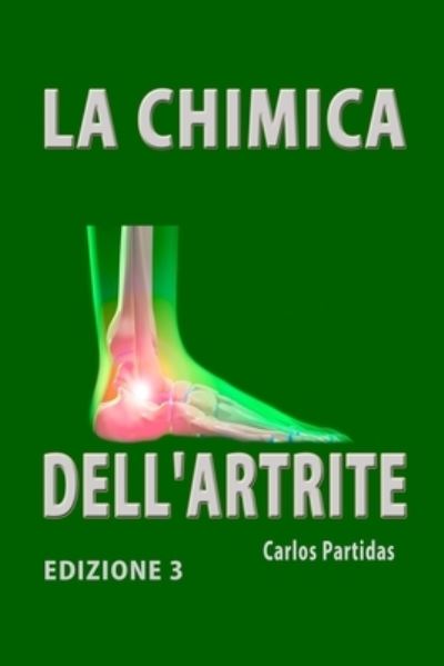 Cover for Carlos L Partidas · La Chimica Dell'artrite (Paperback Book) (2020)