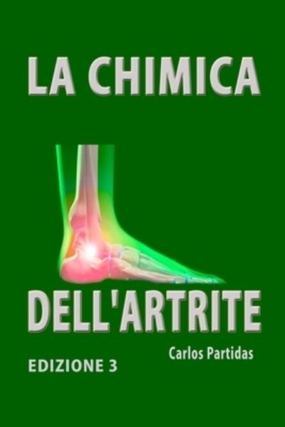Cover for Carlos L Partidas · La Chimica Dell'artrite (Pocketbok) (2020)