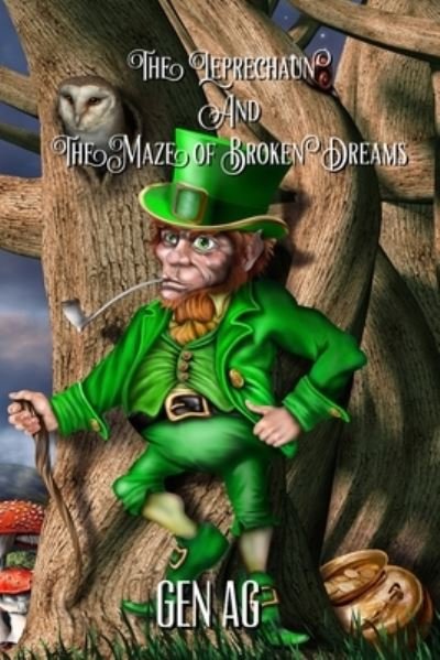 Cover for Gen Ag · The Leprechaun and The Maze of Broken Dreams (Taschenbuch) (2021)