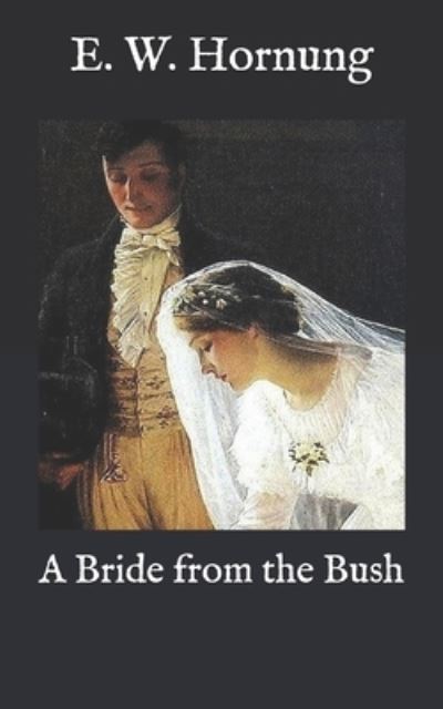 Cover for E W Hornung · A Bride from the Bush (Pocketbok) (2020)