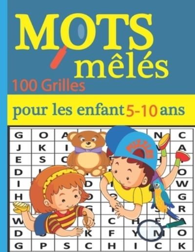 Cover for Tellad Edition · Mots meles 100 grilles pour les enfants 5-10 ans (Pocketbok) (2021)