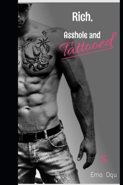 Cover for Ema Oqu · Rich, Asshole and Tattooed 5 (Paperback Book) (2020)