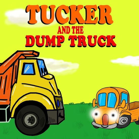 Cover for Sarah Brown · Tucker and the Dump Truck (Paperback Book) (2020)