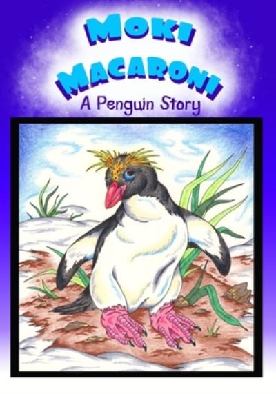 Cover for Sledgepainter Books · Moki Macaroni A Penguin Story (Taschenbuch) (2020)