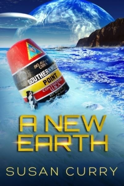 Cover for Susan Curry · A New Earth: Book Number 4 of the When Earth Paused series - When Earth Paused (Paperback Book) (2021)