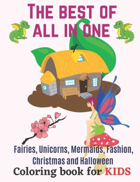 Cover for Coloring Books · The best of all in one of Fairies, Unicorns, Mermaids, Fashion, Christmas and Halloween coloring book for kids (Pocketbok) (2020)