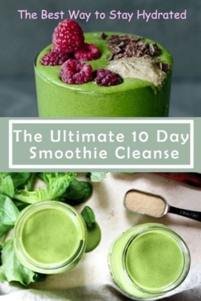 Cover for Lillian Fairley · The Ultimate 10 Day Smoothie Cleanse (Paperback Book) (2021)