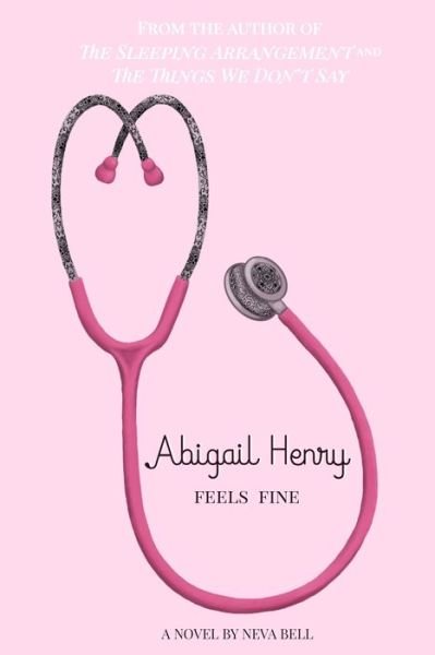 Cover for Neva Bell · Abigail Henry Feels Fine (Taschenbuch) (2021)