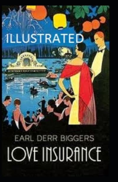 Cover for Earl Derr Biggers · Love Insurance Illustrated (Paperback Book) (2021)