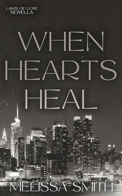 Cover for Melissa Smith · When Hearts Heal - Laws of Love (Paperback Book) (2022)